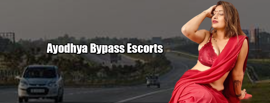 Ayodhya Bypass Escorts Bhopal