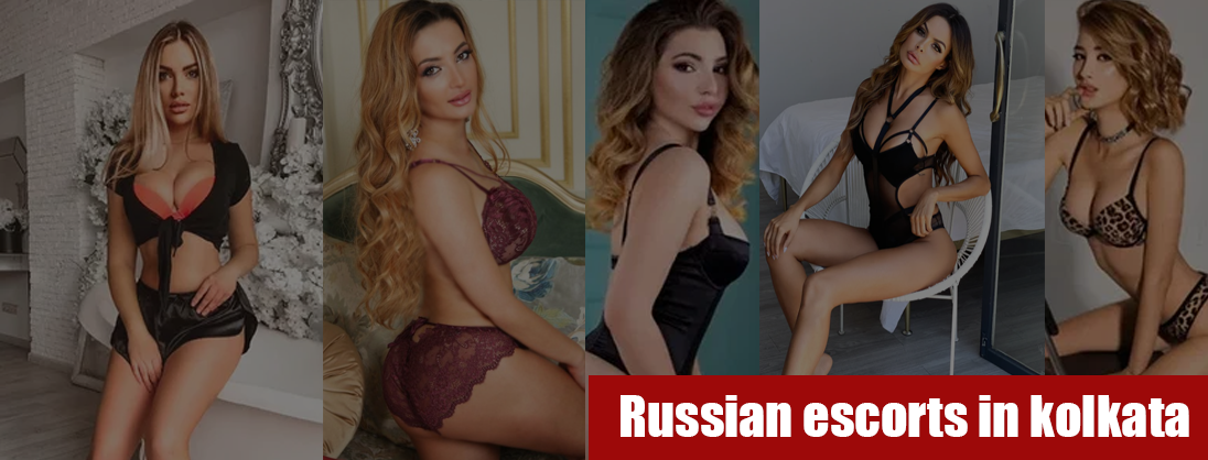 Russian escorts in kolkata