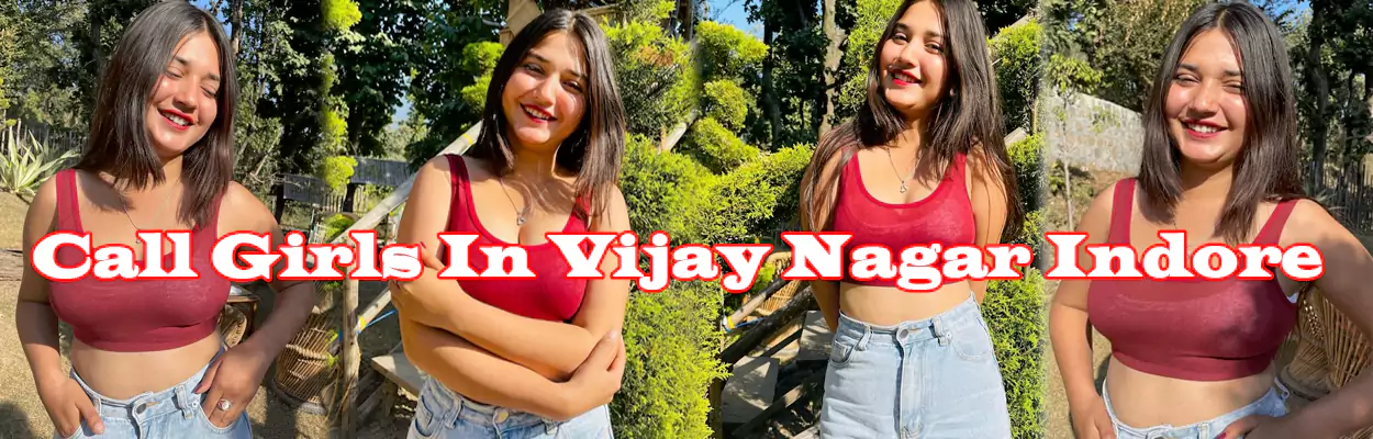 Vijay Nagar Call Girls Call Girls In Vijay Nagar Indore