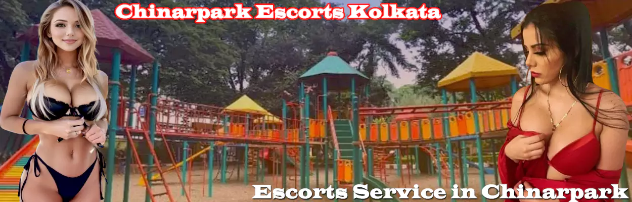 Chinarpark Escorts Kolkata