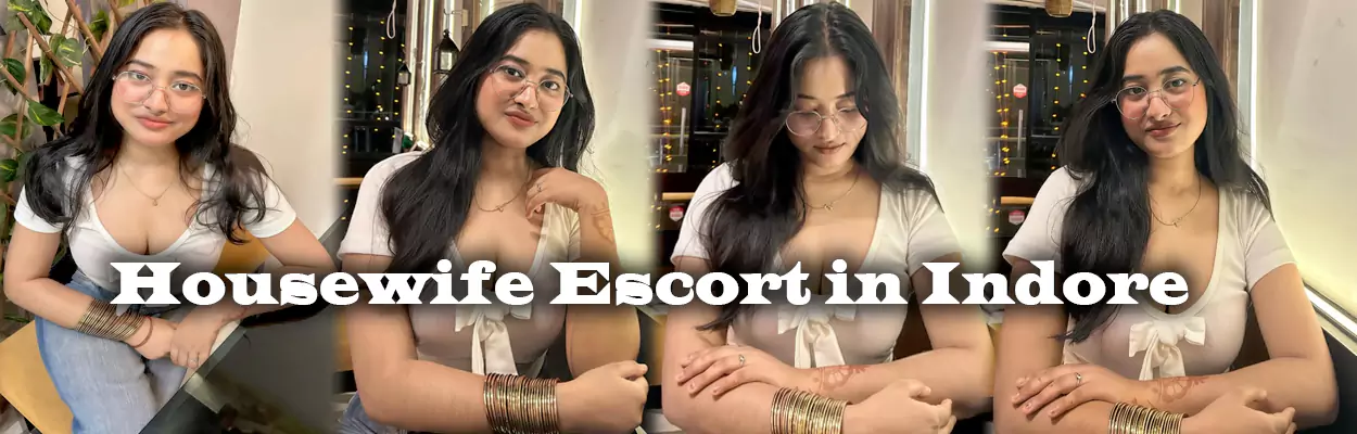 Housewife Escort in Indore