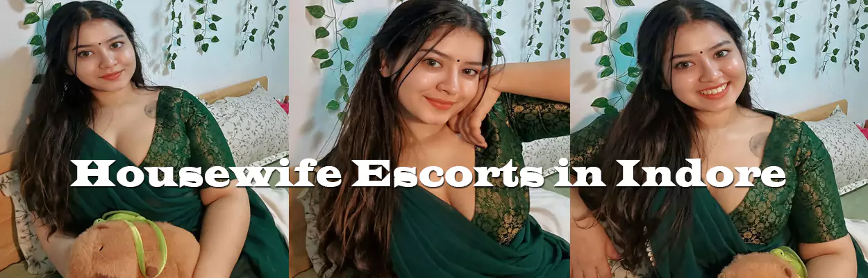 Housewife Escorts in Indore