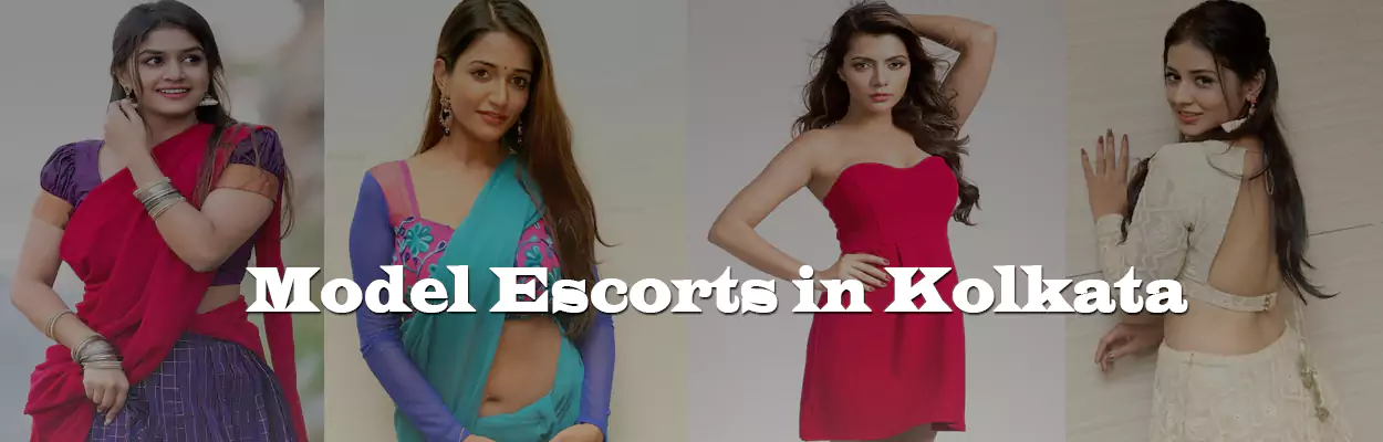 Model Escorts in Kolkata