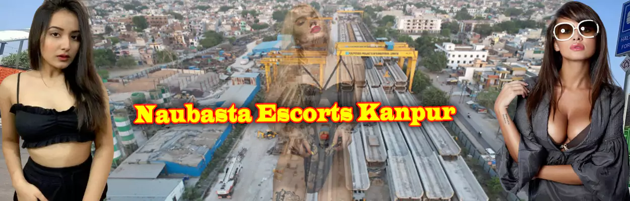 Naubasta Escorts Kanpur