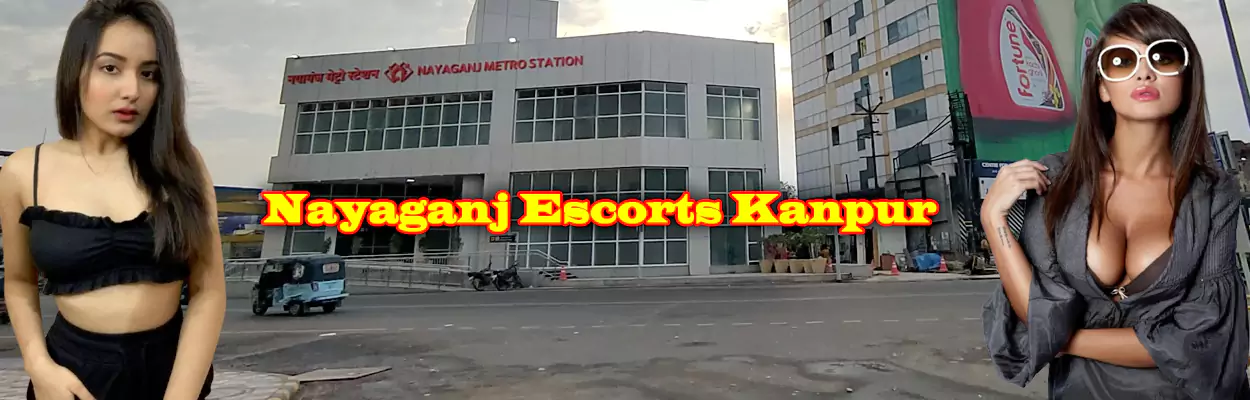 Nayaganj Escorts Kanpur