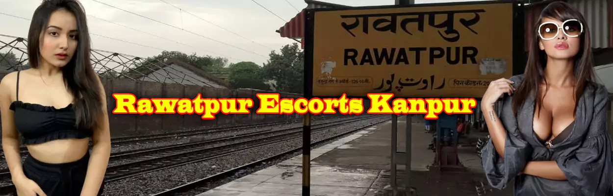 Rawatpur Escorts Kanpur