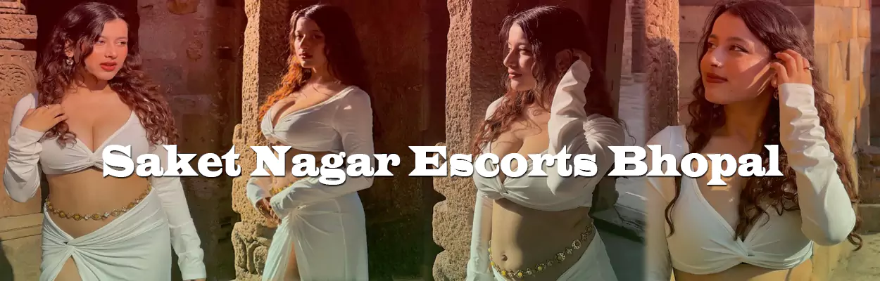 Saket Nagar Escorts Bhopal