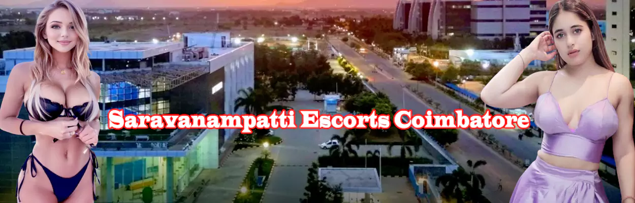 Saravanampatti Escorts Coimbatore