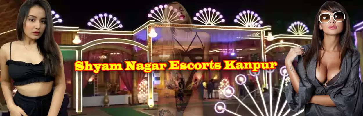 Shyam Nagar Escorts Kanpur
