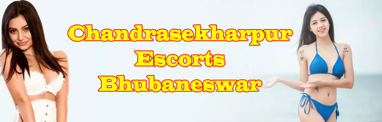 Chandrasekharpur Escorts Bhubaneswar