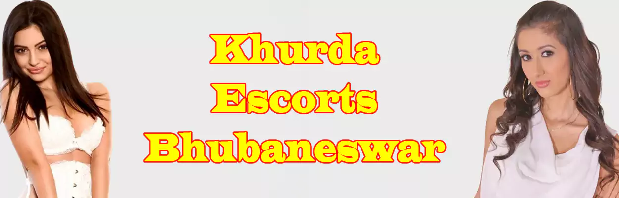Khurda Escorts Bhubaneswar