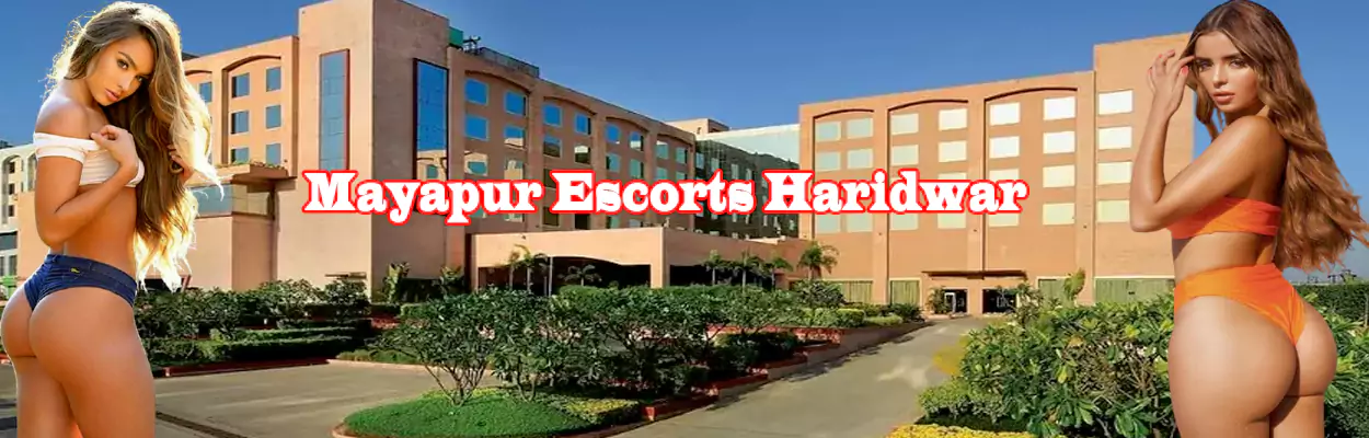 Mayapur Escorts Haridwar