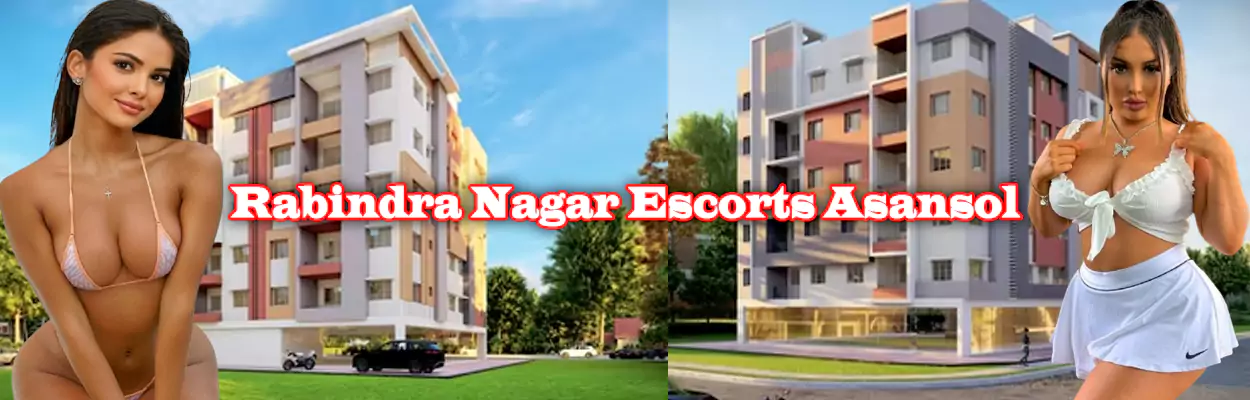 Rabindra Nagar Escorts Asansol
