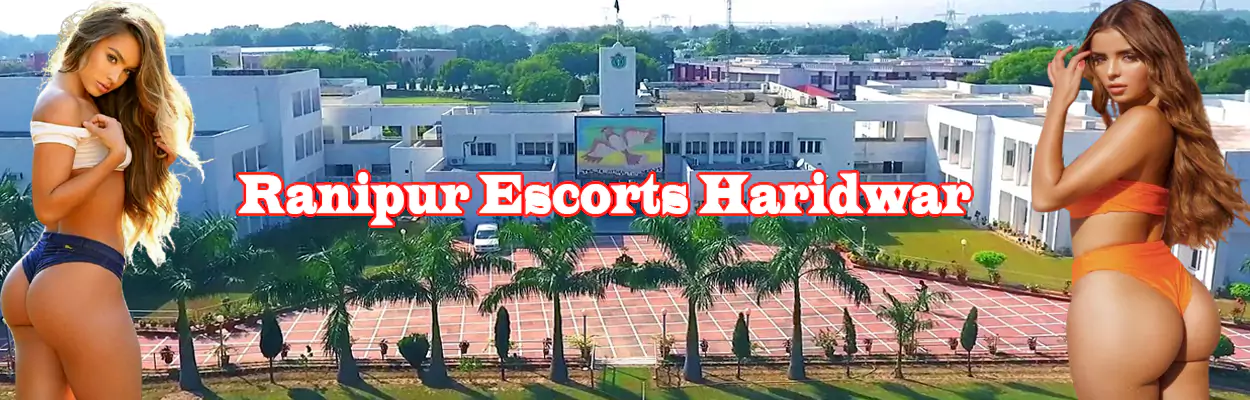 Ranipur Escorts Haridwar
