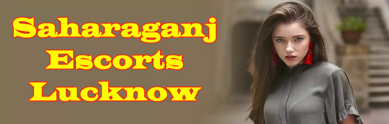 Saharaganj Escorts Lucknow