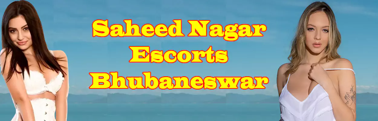 Saheed Nagar Escorts Bhubaneswar