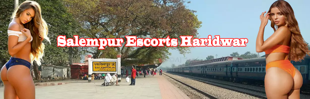 Salempur Escorts Haridwar