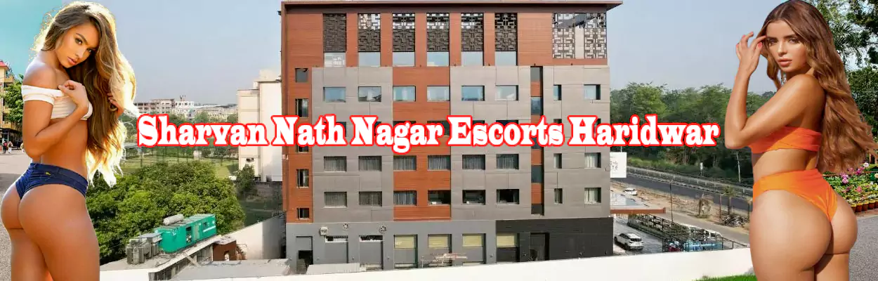 Sharvan Nath Nagar Escorts Haridwar